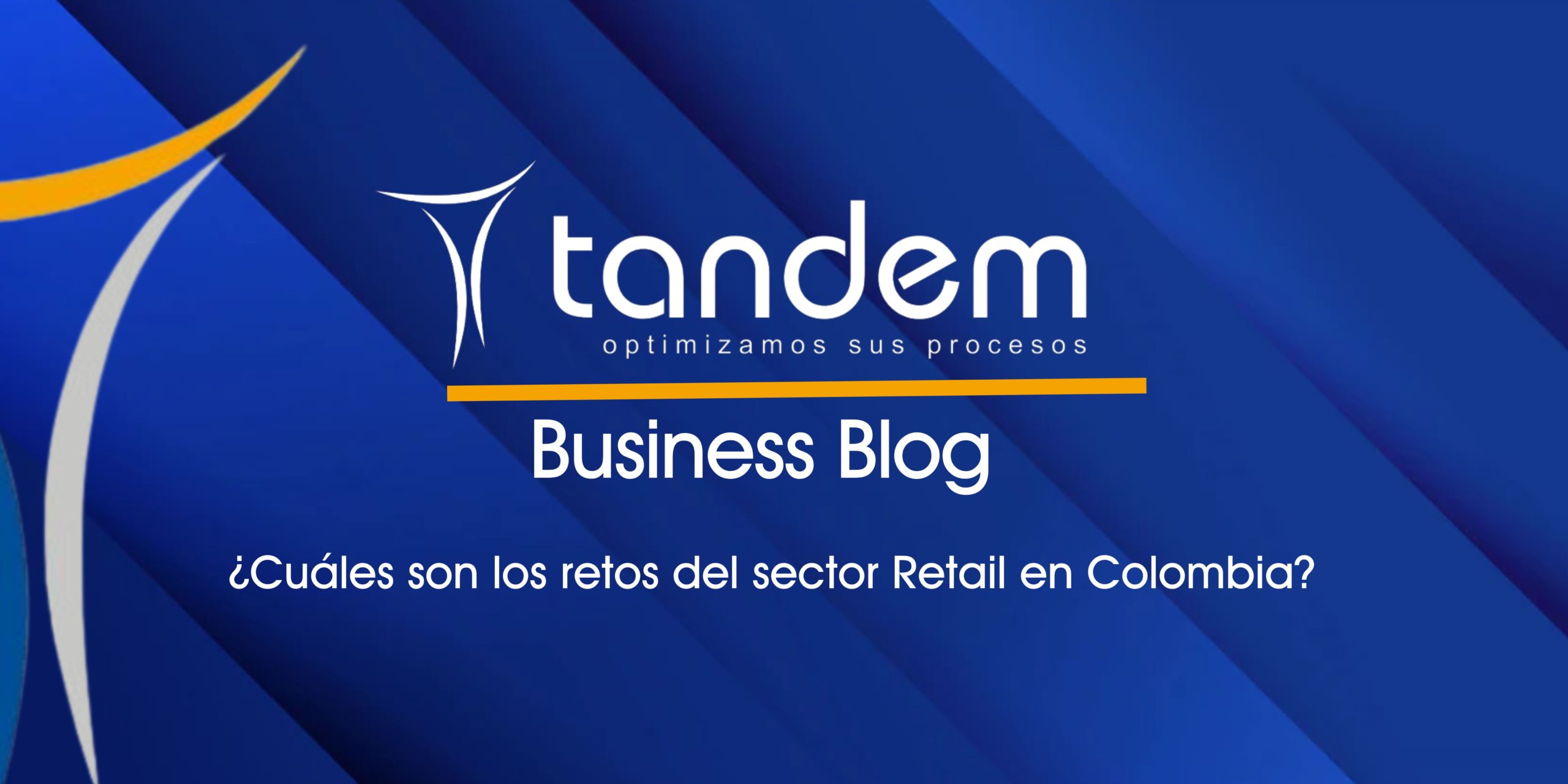 Cuáles son los retos del Sector Retail en Colombia?